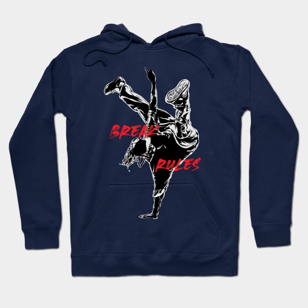 Break Rules like Breakdancer Hoodie by Wulfland Arts